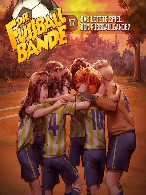 Title details for Die Fussballbande, Folge 17 by Aikaterini Maria Schlösser - Available
